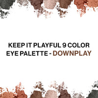 L.A. Girl Keep It Playful 9 Color Eye Palette Group-Downplay